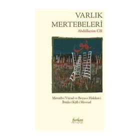 Varlık Mertebeleri - Abdülkerim B. İbrahim el-Cili