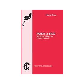 Varlık ve Bilgi - Harun Tepe