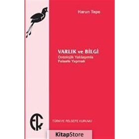 Varlık ve Bilgi - Harun Tepe