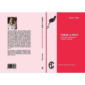Varlık ve Bilgi - Harun Tepe