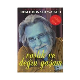 VARLIK VE DOĞRU YAŞAM - NEALE DONALD WALSCH