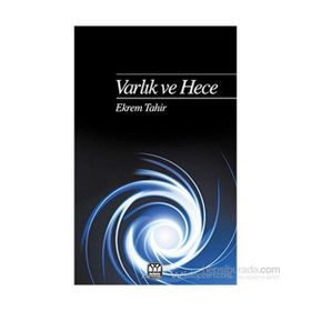 Varlık ve Hece - Ekrem Tahir