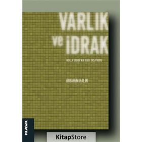 Varlık ve İdrak - İbrahim Kalın