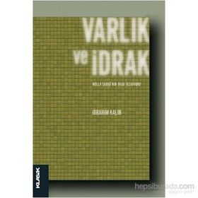 Varlık ve İdrak - İbrahim Kalın
