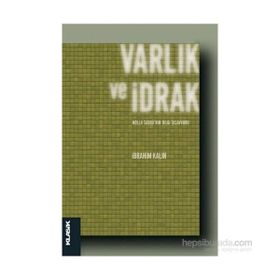 Varlık ve İdrak - İbrahim Kalın