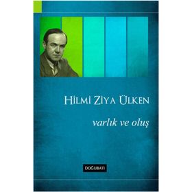 Varlık ve Oluş - Hilmi Ziya Ülken