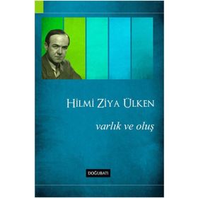 Varlık ve Oluş - Hilmi Ziya Ülken