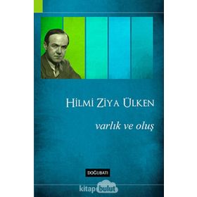 Varlık ve Oluş - Hilmi Ziya Ülken