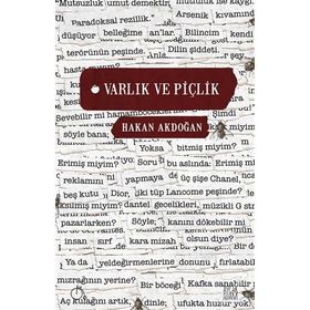 Varlık ve Piçlik - Hakan Akdoğan