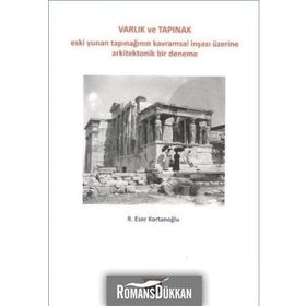 Varlık Ve Tapınak - R. Eser Kortanoğlu