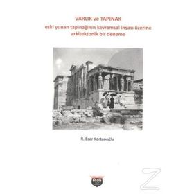 Varlık Ve Tapınak - R. Eser Kortanoğlu