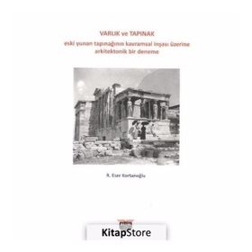Varlık Ve Tapınak - R. Eser Kortanoğlu