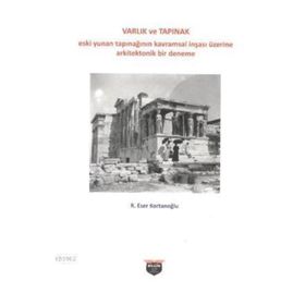 Varlık Ve Tapınak - R. Eser Kortanoğlu