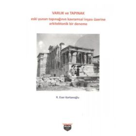 Varlık Ve Tapınak - R. Eser Kortanoğlu