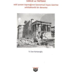 Varlık Ve Tapınak - R. Eser Kortanoğlu