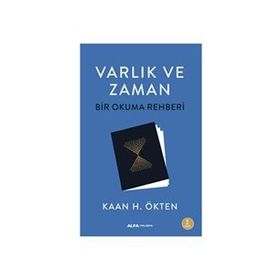 Varlık ve Zaman-Bir Okuma Rehberi - Kaan H. Ökten