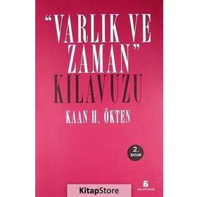 VARLIK VE ZAMAN KILAVUZU - KAAN H. ÖKTEN