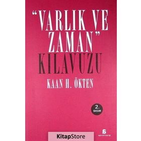 VARLIK VE ZAMAN KILAVUZU - KAAN H. ÖKTEN