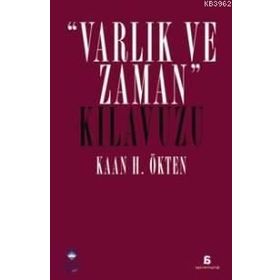 VARLIK VE ZAMAN KILAVUZU - KAAN H. ÖKTEN