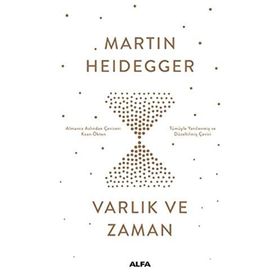 VARLIK VE ZAMAN - MARTIN HEIDEGGER