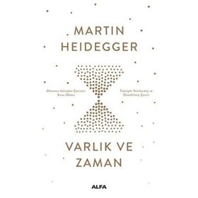 VARLIK VE ZAMAN - MARTIN HEIDEGGER