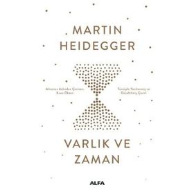 VARLIK VE ZAMAN - MARTIN HEIDEGGER