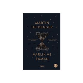 VARLIK VE ZAMAN - MARTIN HEIDEGGER