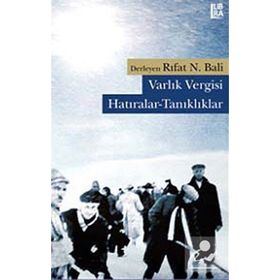 VARLIK VERGISI HATIRALAR-TANIKLIKLAR - RIFAT N. BALI