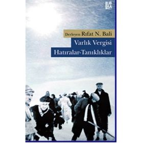 VARLIK VERGISI HATIRALAR-TANIKLIKLAR - RIFAT N. BALI
