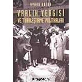 VARLIK VERGISI VE TÜRKLEŞTİRME POLİTİKALARI - AYHAN AKTAR