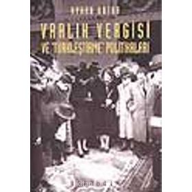 VARLIK VERGISI VE TÜRKLEŞTİRME POLİTİKALARI - AYHAN AKTAR