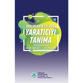 Varlıkların Dilinden Yaratıcıyı Tanıma - Adem Tatlı