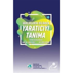 Varlıkların Dilinden Yaratıcıyı Tanıma - Adem Tatlı