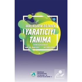 Varlıkların Dilinden Yaratıcıyı Tanıma - Adem Tatlı