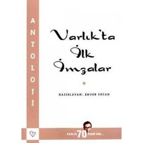VARLIK`TA İLK İMZALAR - ENVER ERCAN