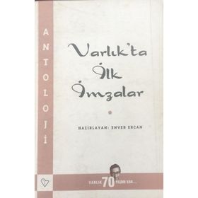 VARLIK`TA İLK İMZALAR - ENVER ERCAN