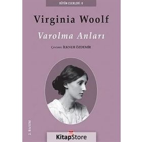 Varolma Anları - Virginia Woolf