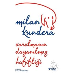 Varolmanın Dayanılmaz Hafifliği - Milan Kundera