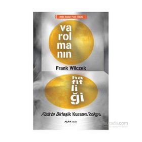 Varolmanın Hafifliği - Frank Wilczek