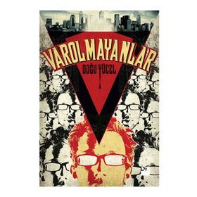 VAROLMAYANLAR - DOĞU YÜCEL
