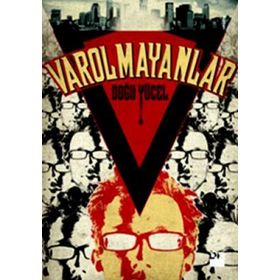 VAROLMAYANLAR - DOĞU YÜCEL