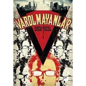 VAROLMAYANLAR - DOĞU YÜCEL