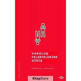 Varoluş Felsefelerine Giriş - Emmanuel Mounier