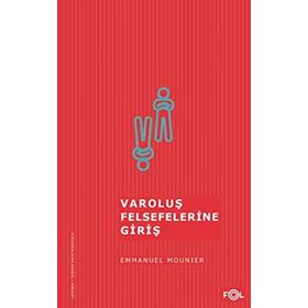 Varoluş Felsefelerine Giriş - Emmanuel Mounier