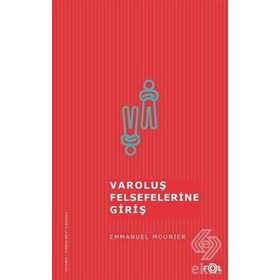 Varoluş Felsefelerine Giriş - Emmanuel Mounier