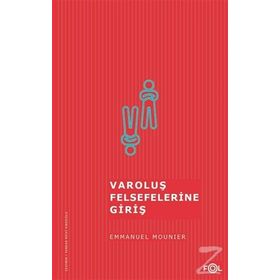 Varoluş Felsefelerine Giriş - Emmanuel Mounier