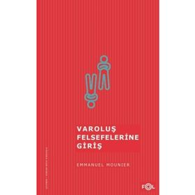 VAROLUŞ FELSEFELERINE GIRIŞ - GENEL