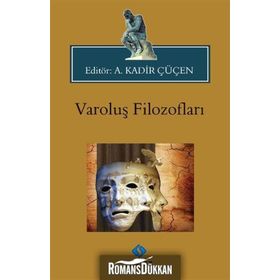 Varoluş Filozofları - A. kadİr