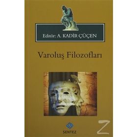 Varoluş Filozofları - A. kadİr