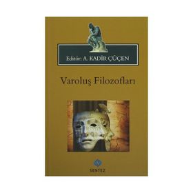 Varoluş Filozofları - A. kadİr